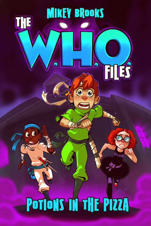 Book cover of The W.H.O. Files: Potions in  Pizza (The W.H.O. Files)