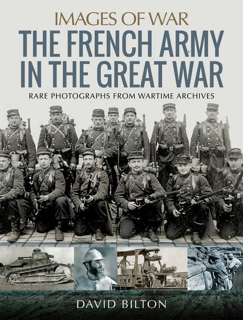 The French Army in the Great War (Images of War)