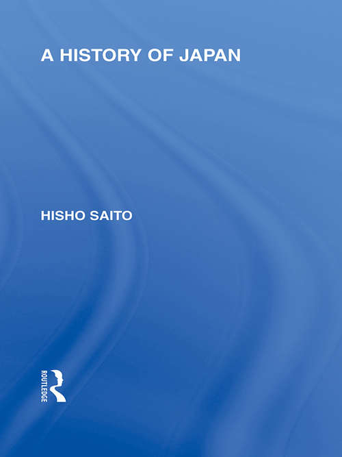 A History of Japan (Routledge Library Editions: Japan)