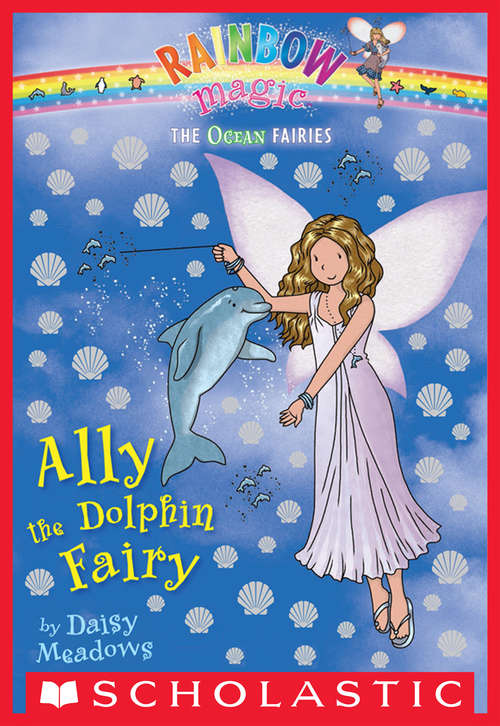 Book cover of Ocean Fairies #1: Ally the Dolphin Fairy (Ocean Fairies #1)