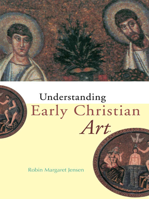 Book cover of Understanding Early Christian Art