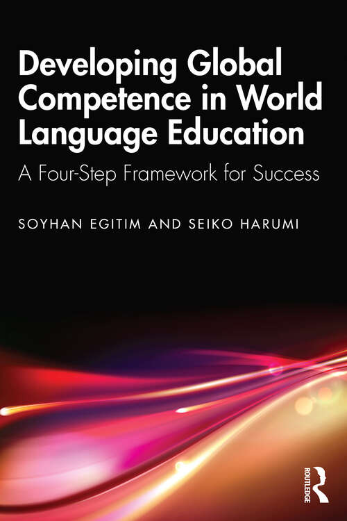 Book cover of Developing Global Competence in World Language Education: A Four-Step Framework for Success (1)