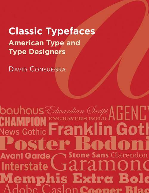 Book cover of Classic Typefaces: American Type and Type Designers