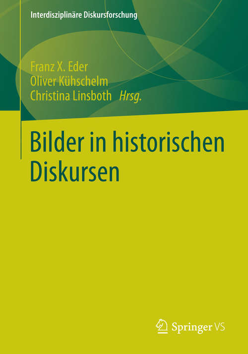 Book cover of Bilder in historischen Diskursen (Interdisziplinäre Diskursforschung)