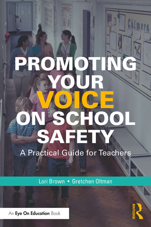 Book cover of Promoting Your Voice on School Safety: A Practical Guide for Teachers