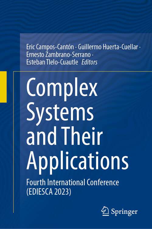 Book cover of Complex Systems and Their Applications: Fourth International Conference (EDIESCA 2023) (2024)