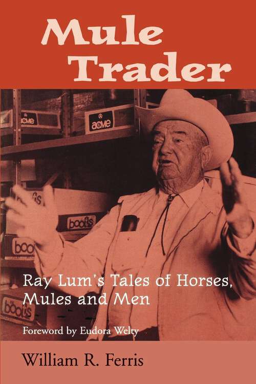 Book cover of Mule Trader: Ray Lum's Tales of Horses, Mules, and Men (EPUB Single) (Banner Books)