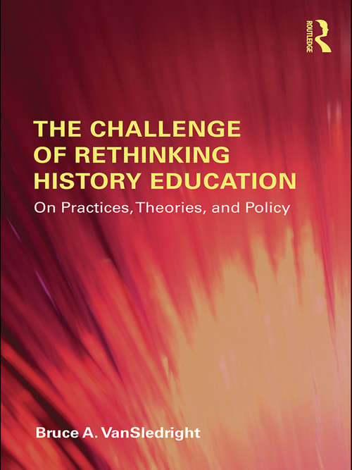 The Challenge of Rethinking History Education
