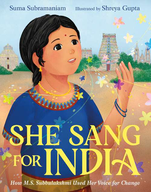 Book cover of She Sang for India: How M.S. Subbulakshmi Used Her Voice for Change