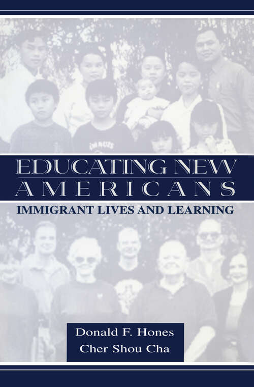 Educating New Americans: Immigrant Lives and Learning (Sociocultural, Political, and Historical Studies in Education)