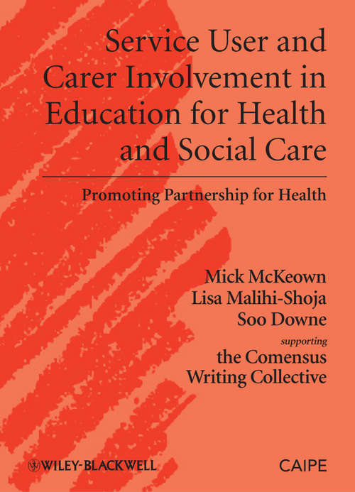 Service User and Carer Involvement in Education for Health and Social Care: Promoting Partnership for Health (Promoting Partnership for Health #9)