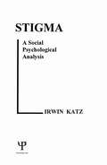 Stigma: A Social Psychological Analysis