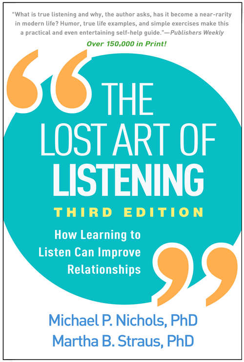 Book cover of The Lost Art of Listening, Third Edition: How Learning to Listen Can Improve Relationships (Third Edition) (Guilford Family Therapy Ser.)
