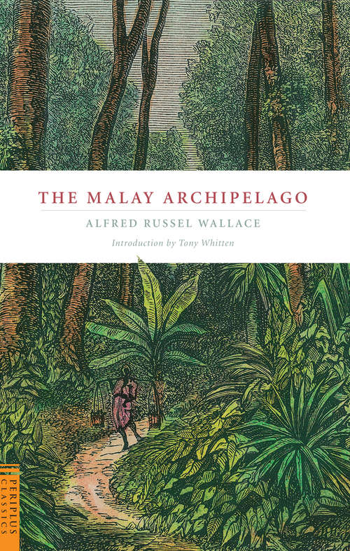 Book cover of The Malay Archipelago (Periplus Classics Series)