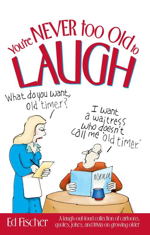 Book cover of You're Never too Old to Laugh
