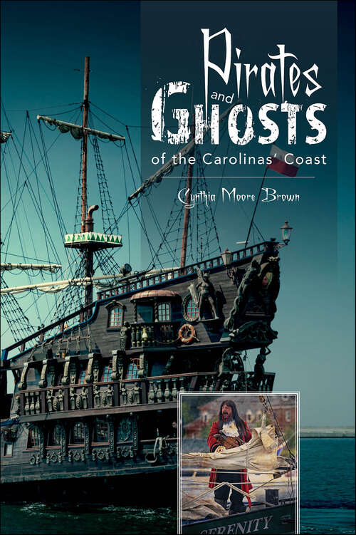 Book cover of Pirates and Ghosts of the Carolinas' Coast