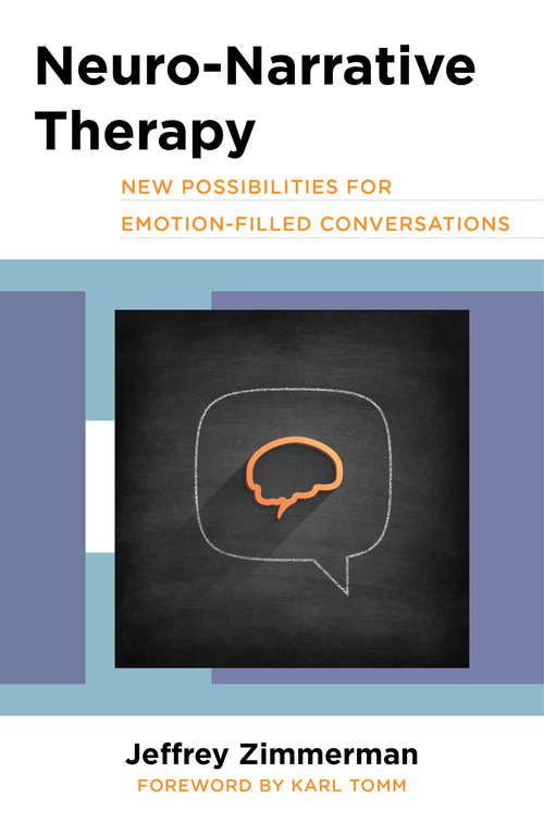 Book cover of Neuro-Narrative Therapy: New Possibilities For Emotion-filled Conversations