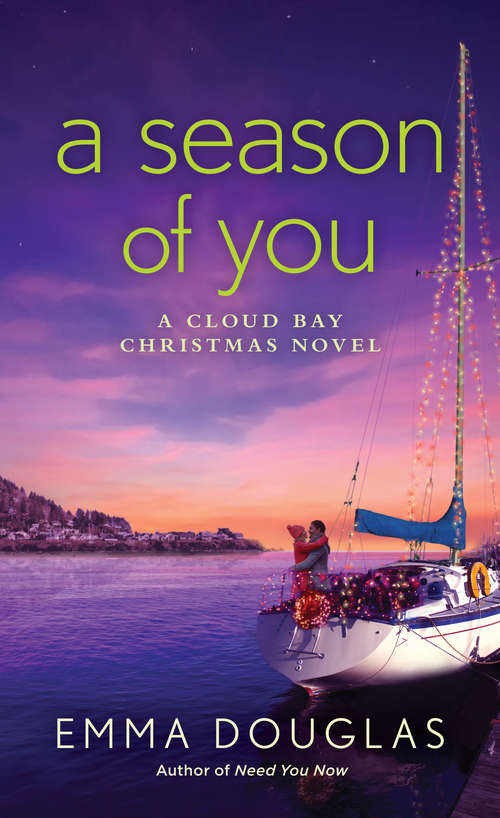 Book cover of A Season of You: A Cloud Bay Christmas Novel