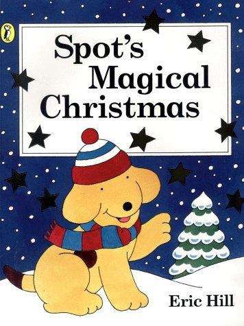 Book cover of Spot's Magical Christmas