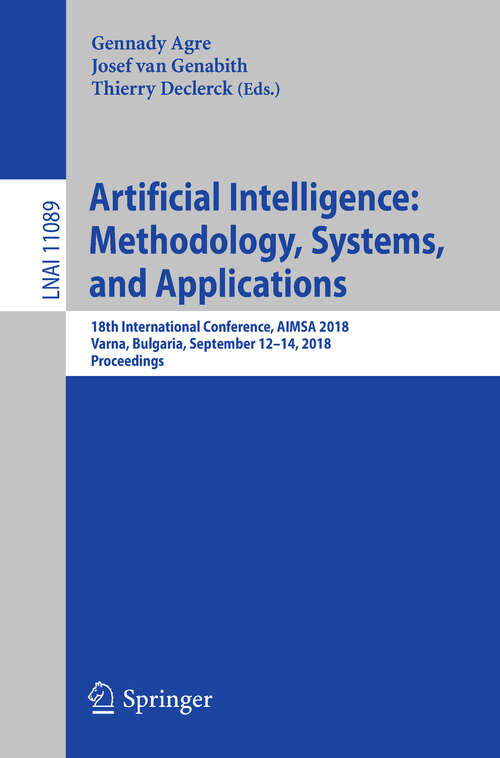 Artificial Intelligence: 15th International Conference, Aimsa 2012, Varna, Bulgaria, September 12-15, 2012, Proceedings (Lecture Notes in Computer Science #7557)