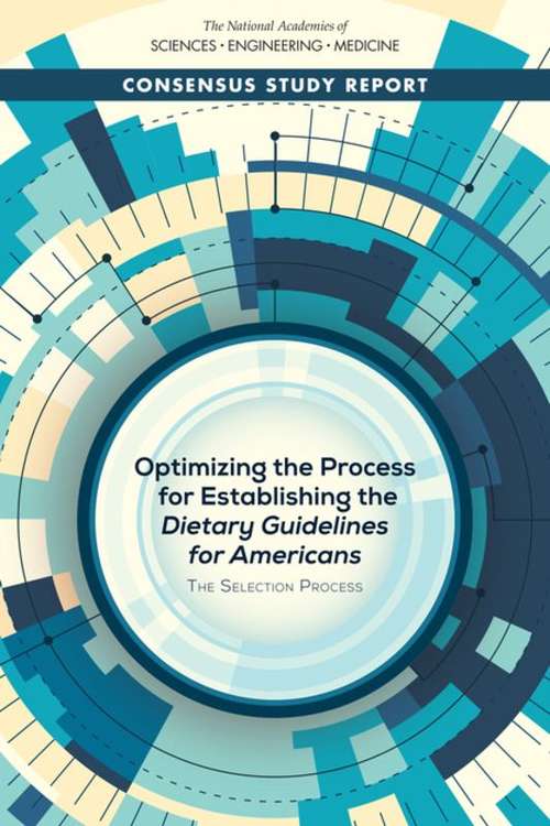 Book cover of Optimizing the Process for Establishing the Dietary Guidelines for Americans: The Selection Process