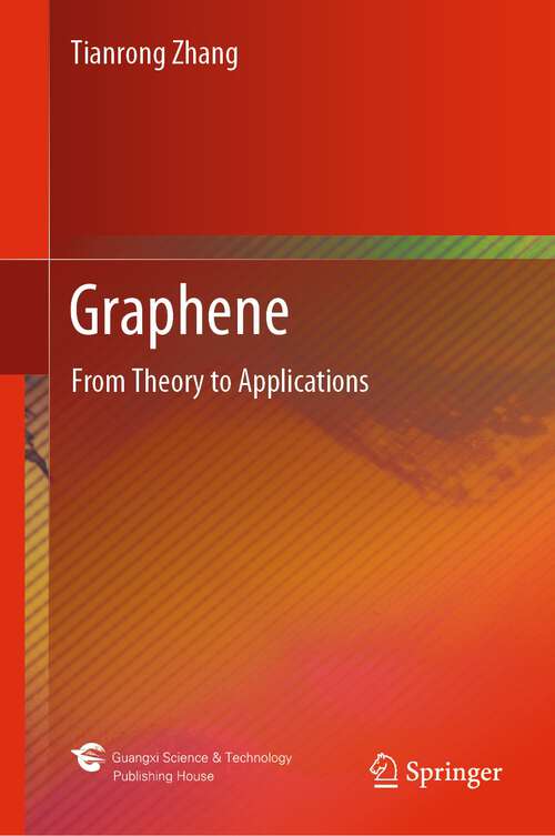 Book cover of Graphene: From Theory to Applications (1st ed. 2022)