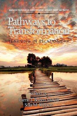 Pathways To Transformation: Learning In Relationship