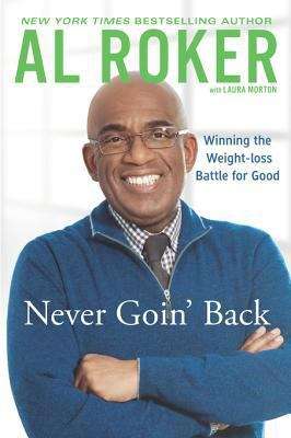 Book cover of Never Goin' Back: Winning the Weight Loss Battle For Good