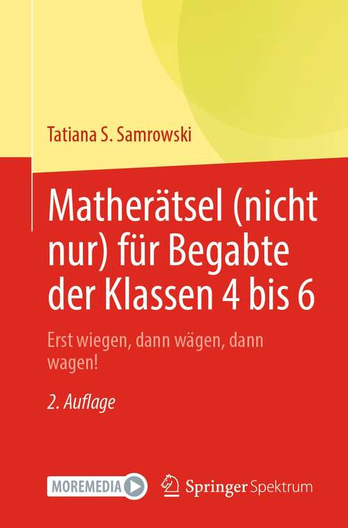 Book cover of Matherätsel (nicht nur) für Begabte der Klassen 4 bis 6: Erst wiegen, dann wägen, dann wagen! (2. Aufl. 2022)
