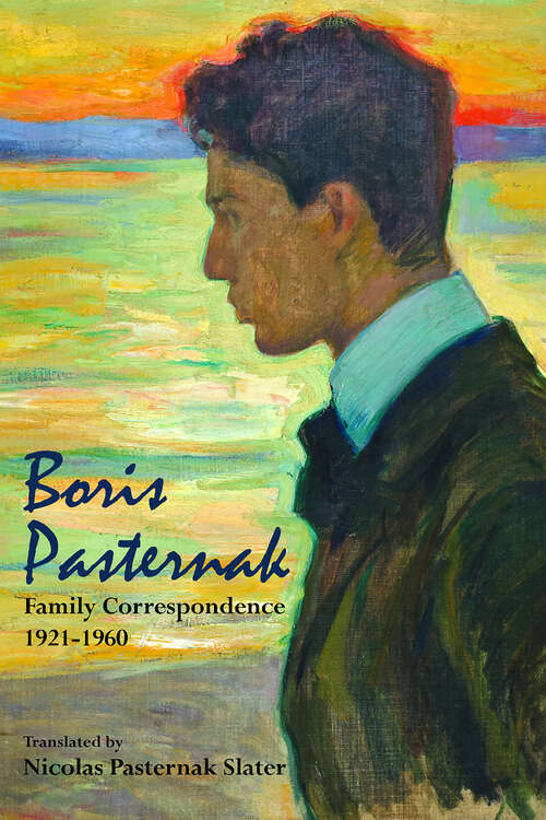 Book cover of Boris Pasternak: Family Correspondence, 1921-1960