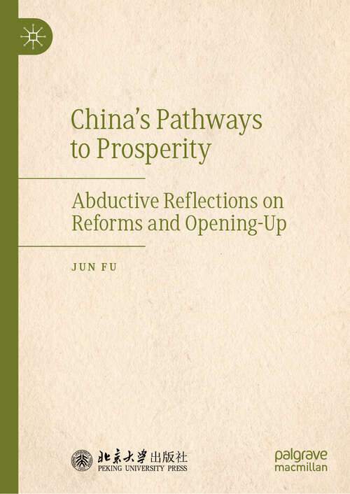 Book cover of China's Pathways to Prosperity: Abductive Reflections on Reforms and Opening-Up