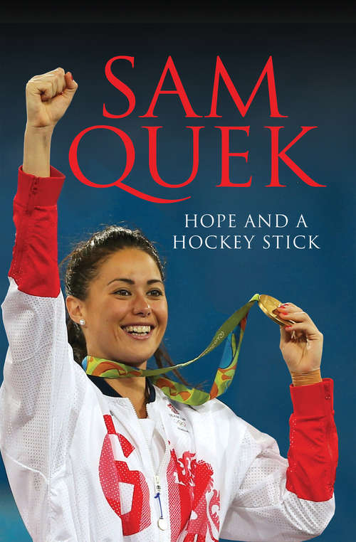 Book cover of Sam Quek: Hope and a Hockey Stick