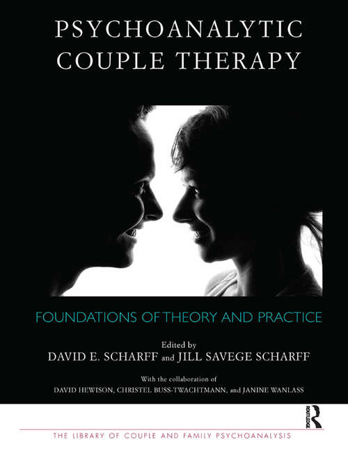 Book cover of Psychoanalytic Couple Therapy: Foundations of Theory and Practice (The Library of Couple and Family Psychoanalysis)