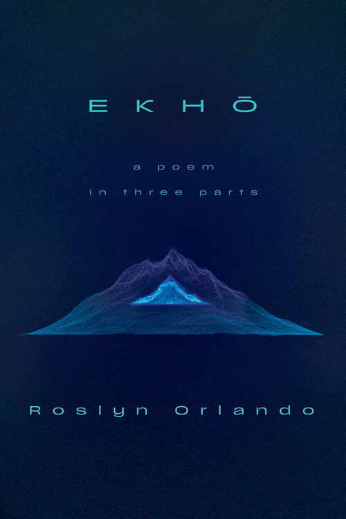Book cover of EKHO: A Poem in Three Parts
