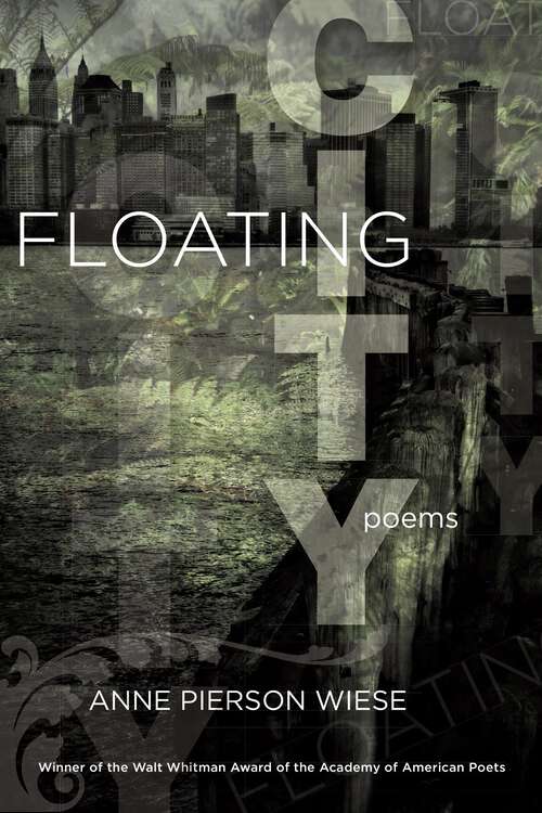 Book cover of Floating City: Poems (Walt Whitman Award of the Academy of American Poets)