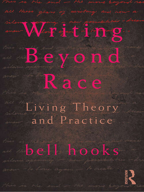 Book cover of Writing Beyond Race: Living Theory and Practice