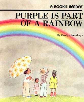 Book cover of Purple is Part of a Rainbow (Fountas & Pinnell LLI Blue: Level E)