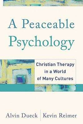 Book cover of A Peaceable Psychology: Christian Therapy in a World of Many Cultures