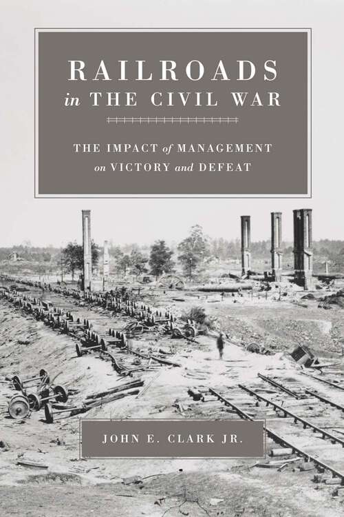 Book cover of Railroads in the Civil War
