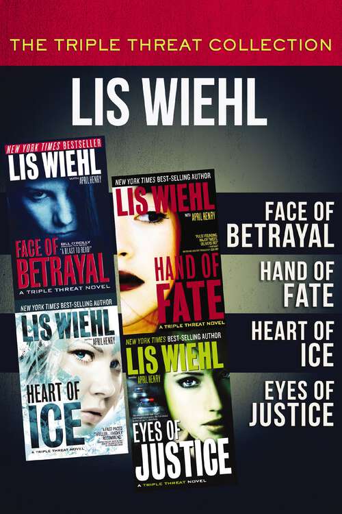 Book cover of The Triple Threat Collection: Face of Betrayal, Hand of Fate, Heart of Ice, and Eyes of Justice (A Triple Threat Novel)