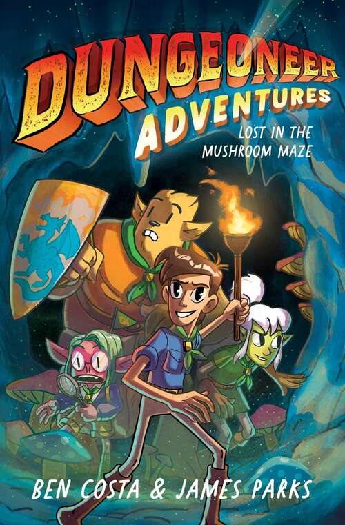 Book cover of Dungeoneer Adventures 1: Lost in the Mushroom Maze (Dungeoneer Adventures #1)
