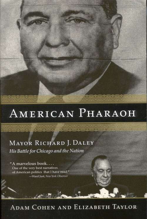 Book cover of American Pharaoh: His Battle for Chicago and the Nation