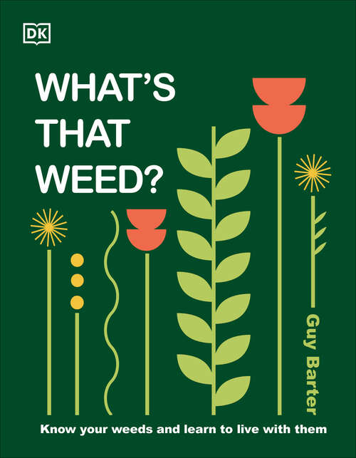 Book cover of What's That Weed?: Know Your Weeds and Learn to Live with Them
