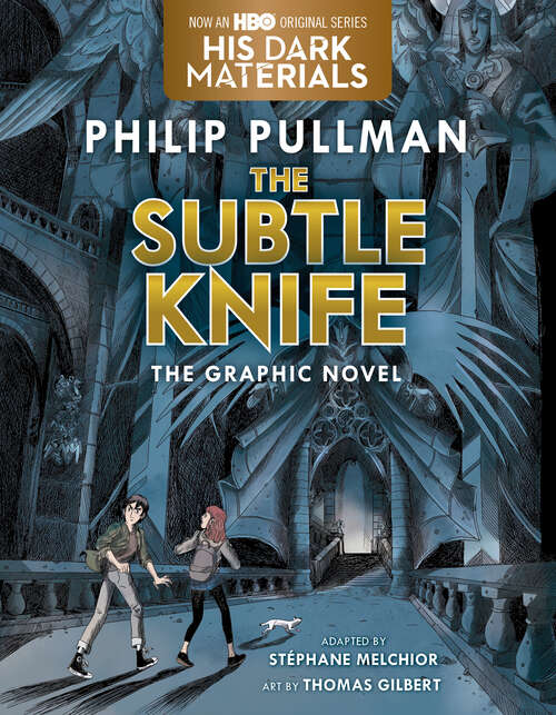 Book cover of The Subtle Knife Graphic Novel (His Dark Materials #2)