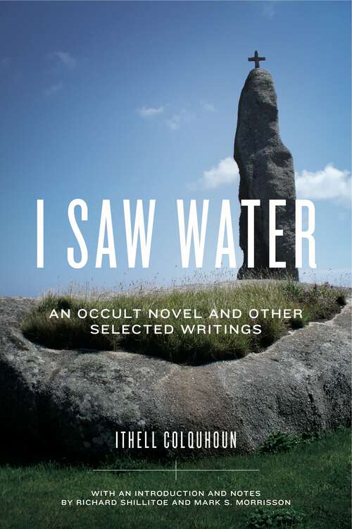 Book cover of I Saw Water: An Occult Novel and Other Selected Writings