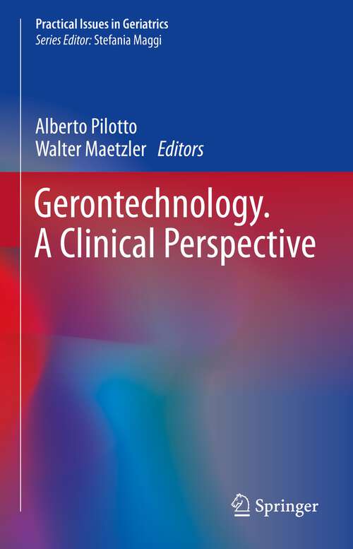 Book cover of Gerontechnology. A Clinical Perspective (1st ed. 2023) (Practical Issues in Geriatrics)