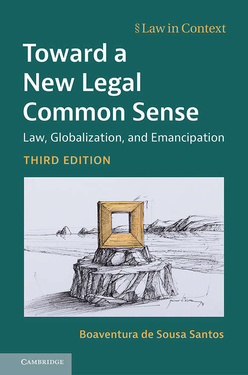 Book cover of Toward a New Legal Common Sense: Law, Globalization, and Emancipation (Law in Context)