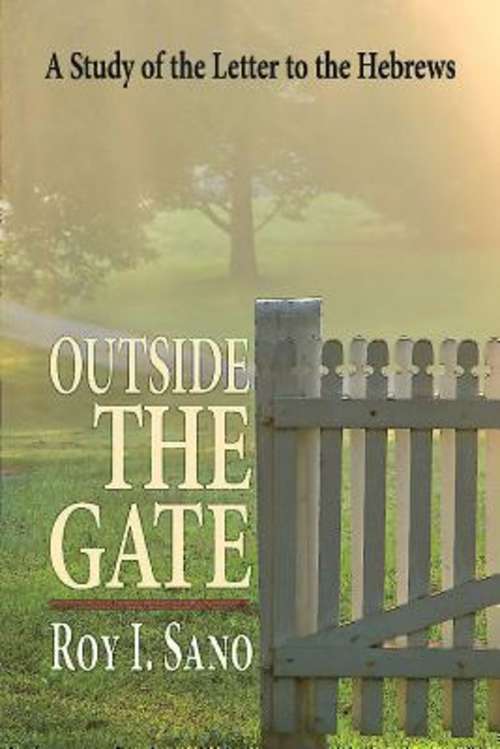 Outside the Gate: A Study of the Letter to the Hebrews