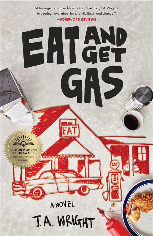 Book cover of Eat and Get Gas: A Novel