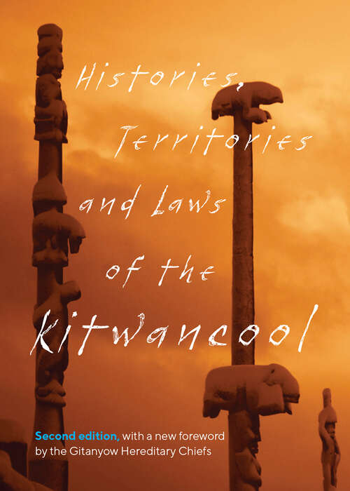 Book cover of Histories, Territories and Laws of the Kitwancool: Second Edition, with a New Foreword by the Gitanyow Hereditary Chiefs